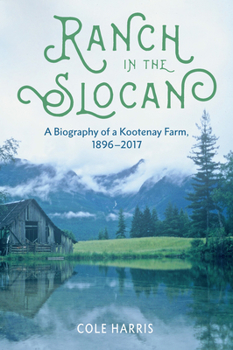 Paperback Ranch in the Slocan: A Biography of a Kootenay Farm, 1896-2017 Book