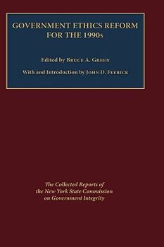 Hardcover Government Ethics Reform for the 1990's: The Collected Reports of the New York State Commission on Government Integrity Book