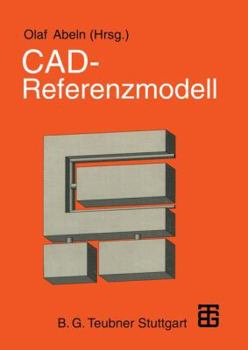 Paperback CAD -- Referenzmodell: Zur Arbeitsgerechten Gestaltung Zukünftiger Computergestützter Konstruktionsarbeit [German] Book