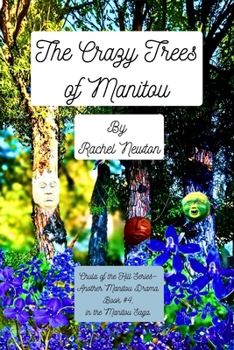Paperback The Crazy Trees of Manitou (Chula of the Hill) Book