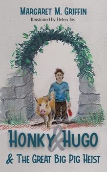 Paperback Honky and Hugo and the Great Big Pig Heist Book