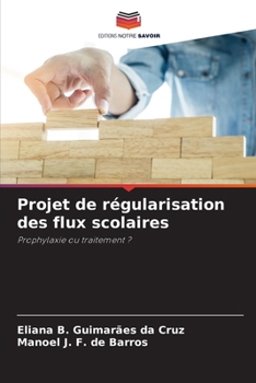 Paperback Projet de régularisation des flux scolaires [French] Book