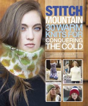 Hardcover Stitch Mountain: 30 Warm Knits for Conquering the Cold Book