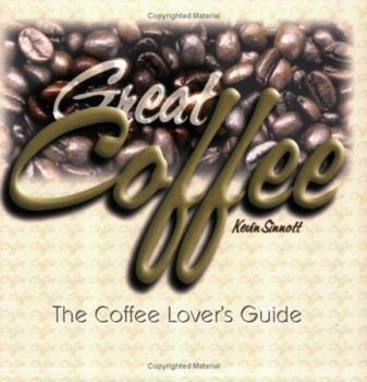 Paperback Great Coffee: The Coffee Lover's Guide Book