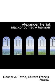 Hardcover Alexander Heriot Mackonochie: A Memoir Book