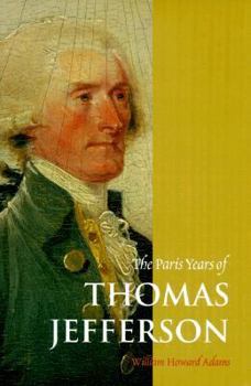 Hardcover The Paris Years of Thomas Jefferson Book