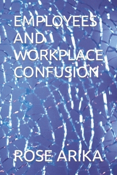 Paperback Employees and Workplace Confusion Book