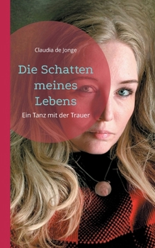 Paperback Die Schatten meines Lebens: Ein Tanz mit der Trauer [German] Book