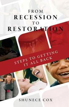 Paperback From Recession to Restoration: Steps to getting it all back Book