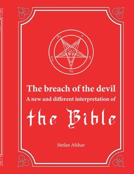 Paperback The breach of the devil: A new and different interpretation of the Bible [Persian] Book