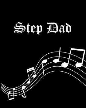 Paperback Step Dad: Sheet Music Note Manuscript Notebook Paper - Personalized Custom First Name Cover - Musician Composer Instrument Compo Book