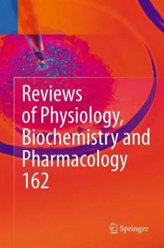 Paperback Reviews of Physiology, Biochemistry and Pharmacology: Volume 162 Book