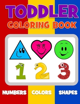 Paperback Toddler Coloring Book. Numbers Colors Shapes Book