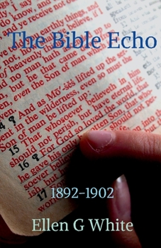 Paperback The Bible Echo (1892-1902) Book