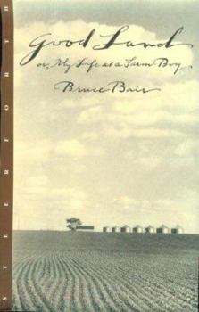 Hardcover Good Land: My Life As a Farm Boy Book