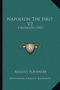 Paperback Napoleon The First V2: A Biography (1903) Book