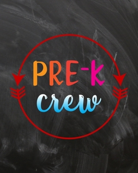 Pre-K Crew: Teacher Planner Appreciation Notebook Or Journal