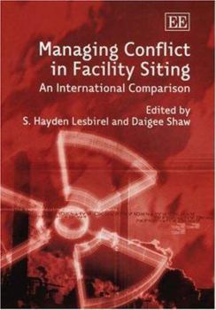 Hardcover Managing Conflict in Facility Siting: An International Comparison Book