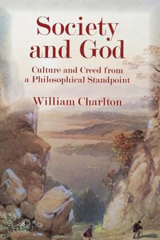 Hardcover Society and God: Culture and Creed from a Philosophical Standpoint Book