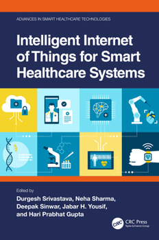 Hardcover Intelligent Internet of Things for Smart Healthcare Systems Book