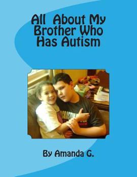Paperback All About My Brother Who Has Autism Book