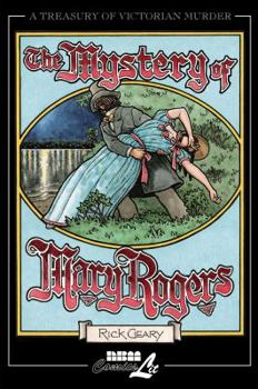 Hardcover The Mystery of Mary Rogers: A Chronicle of the Disappearance and Murder of "The Beautiful Segar Girl" in July, 1841--A Crime Which Was Never Solve Book