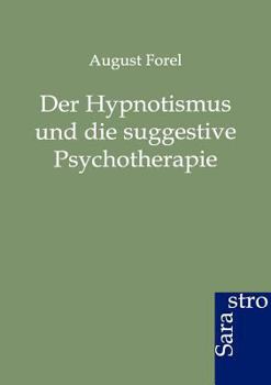 Paperback Der Hypnotismus und die suggestive Psychotherapie [German] Book