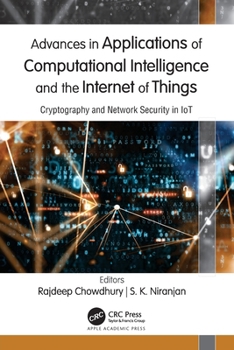 Paperback Advances in Applications of Computational Intelligence and the Internet of Things: Cryptography and Network Security in IoT Book