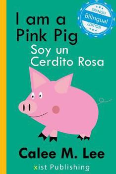 Paperback I am a Pink Pig / Soy un Cerdito Rosa Book