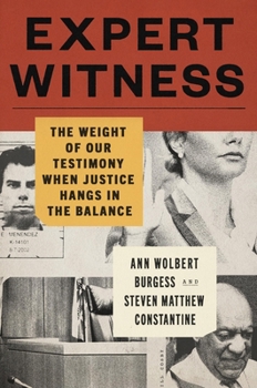 Hardcover Expert Witness: The Weight of Our Testimony When Justice Hangs in the Balance Book