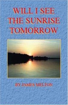 Paperback Will I See the Sunrise Tomorrow Book