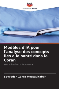 Modèles d'IA pour l'analyse des concepts liés à la santé dans le Coran (French Edition)