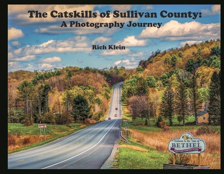 Paperback The Catskills of Sullivan County: A Photography Journey: Volume 1 Book