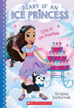 Paperback Icing on the Snowflake (Diary of an Ice Princess #6): Volume 6 Book