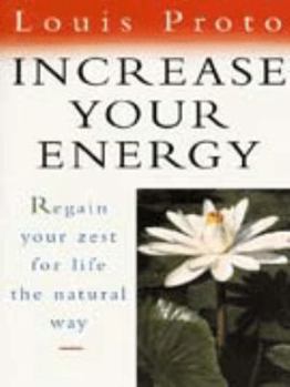 Paperback Increase Your Energy: Natural Techniques for Positive Living Book