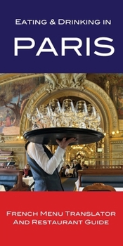 Paperback Eating & Drinking in Paris: French Menu Translator and Restaurant Guide Book