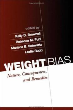 Hardcover Weight Bias: Nature, Consequences, and Remedies Book