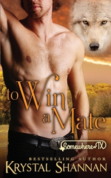 Paperback To Win A Mate: Somewhere, TX Book