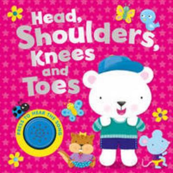 Board book Heads, Shoulders, Knees and Toes (Song Sounds) Book