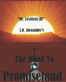 Paperback The Road to Promiseland: Mr. Leviticus III Book