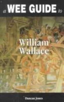 Paperback A Wee Guide to William Wallace Book