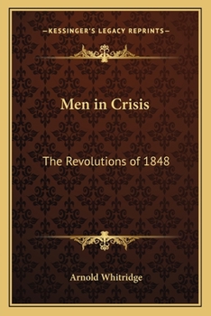 Paperback Men in Crisis: The Revolutions of 1848 Book