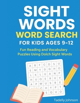Sight Words Word Search for Kids Ages 9-12: Sight Words Word Search for Kids, Sight Word Word Search, Sight Word Word Search Book for Kids