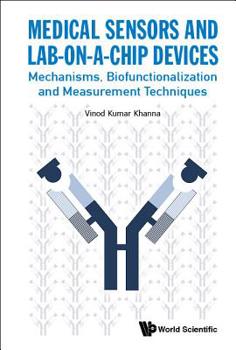 Hardcover Medical Sensors and Lab-On-A-Chip Devices: Mechanisms, Biofunctionalization and Measurement Techniques Book