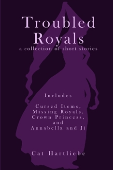 Paperback Troubled Royals: a collection of shorts Book