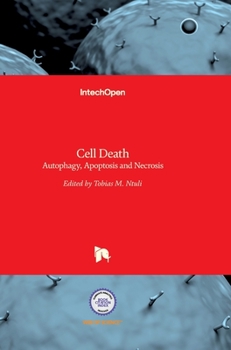 Hardcover Cell Death: Autophagy, Apoptosis and Necrosis Book