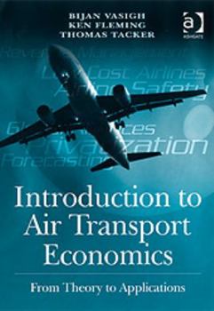 Paperback Introduction to Air Transport Economics: From Theory to Applications Book