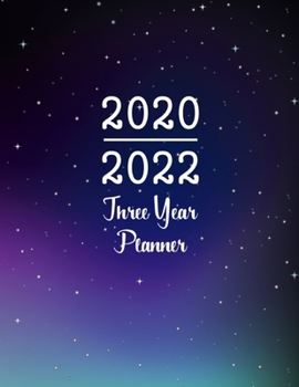 2020-2022 Three Year Planner: 36 Month Journal Planner, Calendar Jan 2020 to Dec 2022, To-do List Notebook, Birthday Log, Business Meeting Workbook, Personal Advent Calendar...