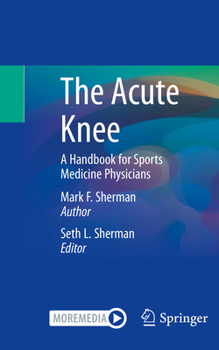 Paperback The Acute Knee: A Handbook for Sports Medicine Physicians Book
