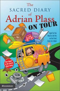 The Sacred Diary of Adrian Plass, on Tour: Aged Far Too Much to Be Put on the Front Cover of a Book - Book  of the Sacred Diaries
